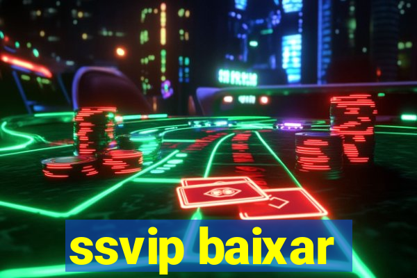 ssvip baixar